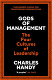 Gods of Management (The Four Cultures of Leadership) By Charles Handy