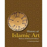 History Of Islamic Art: Based On Al-Mansurah By Dr. Shahid Ahmad Rajput