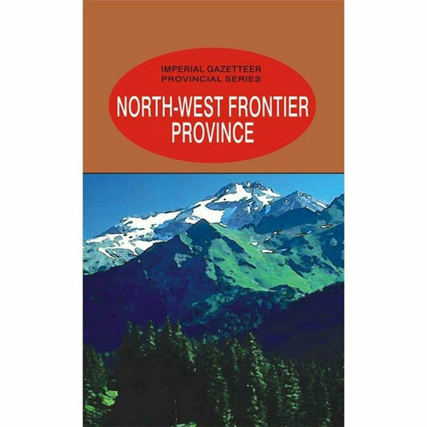 Imperial Gazetteer North West Frontier Province By Gazetteer