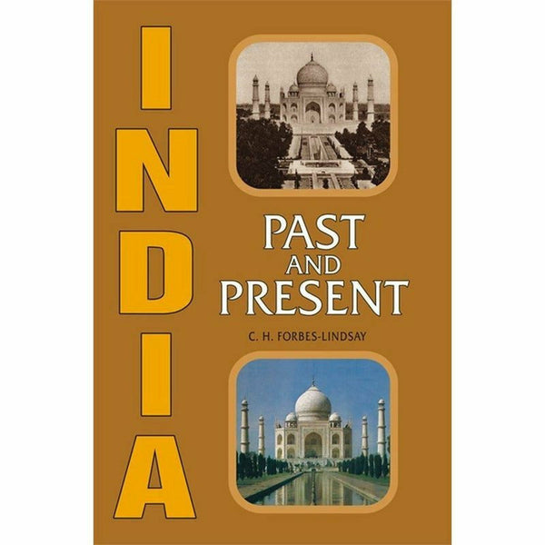 India Past And Present By C.H. Forbes-Lindsay