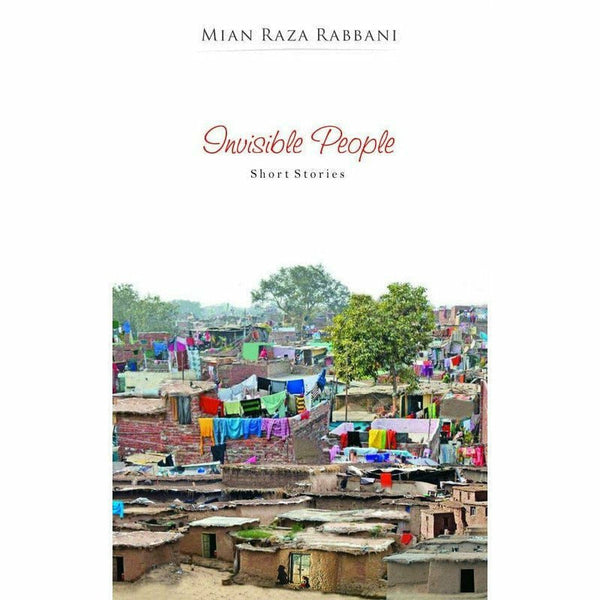 Invisible People By Mian Raza Rabbani