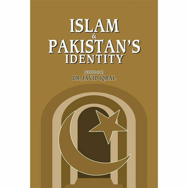 Islam & Pakistan'S Identity By Dr. Javed Iqbal