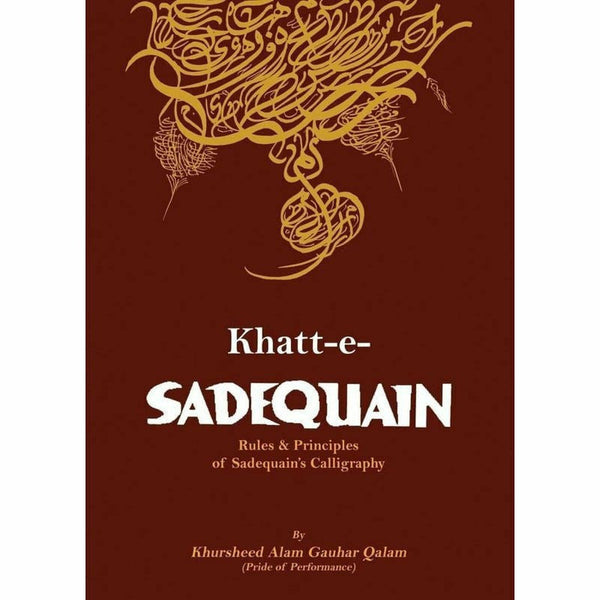 Khatt-e-Sadequain By Khursheed Alam Gauhar Qalam