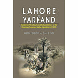 Lahore To Yarkand By George Henderson &amp; Allan Hume