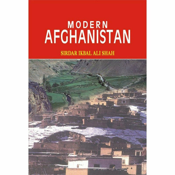 Modern Afghanistan By Sirdar Ikbal Ali Shah