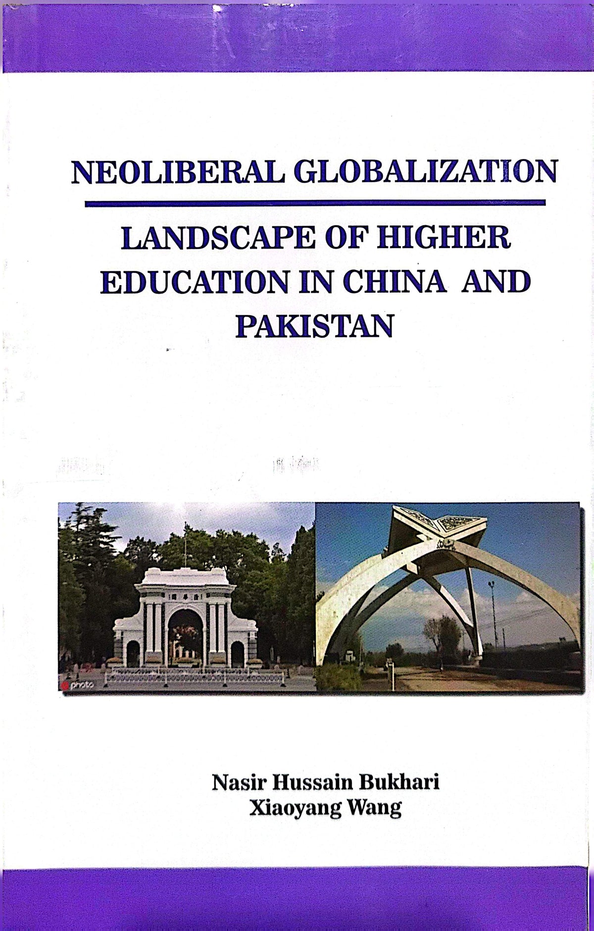 Neoliberal Globalization And Landscape of Higher Education in China and Pakistan By Nasir Hussain Bukhari