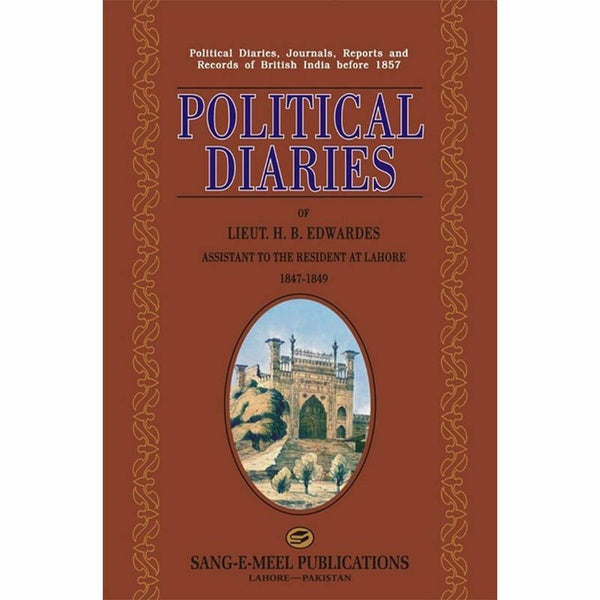 Political Diaries Of Lt. H. B. Edwardes 1847-49 By H. B. Edwardes