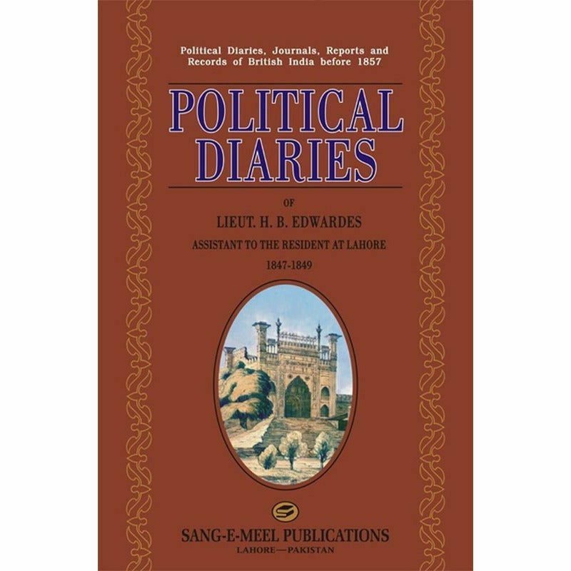 Political Diaries Of Lt. H. B. Edwardes 1847-49 By H. B. Edwardes