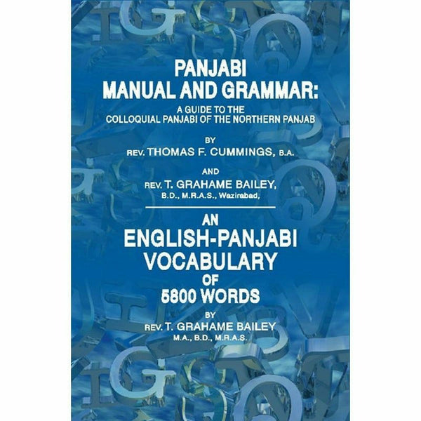 Punjabi Manual And Grammar: English-Punjabi Voc By Thomas F. Summings; T. Grahame Bailey