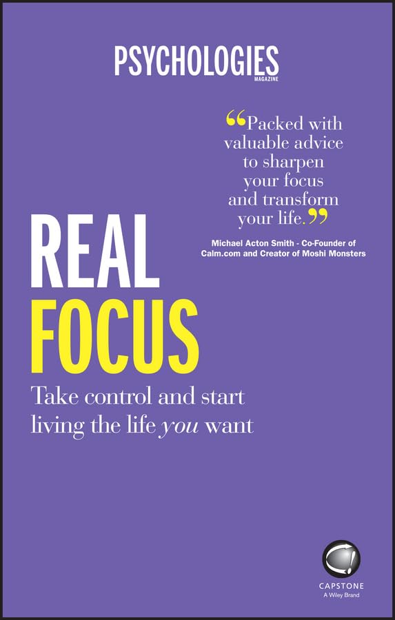 Real Focus (Take Control and start living the life you Want) By Edited by: Suzy Greaves