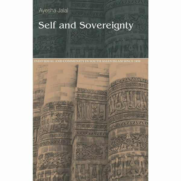 Self & Sovereignty By Ayesha Jalal