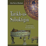 Tarikh-Us Subuktigin By Sir H. M. Elliot; Prof. John Dowson