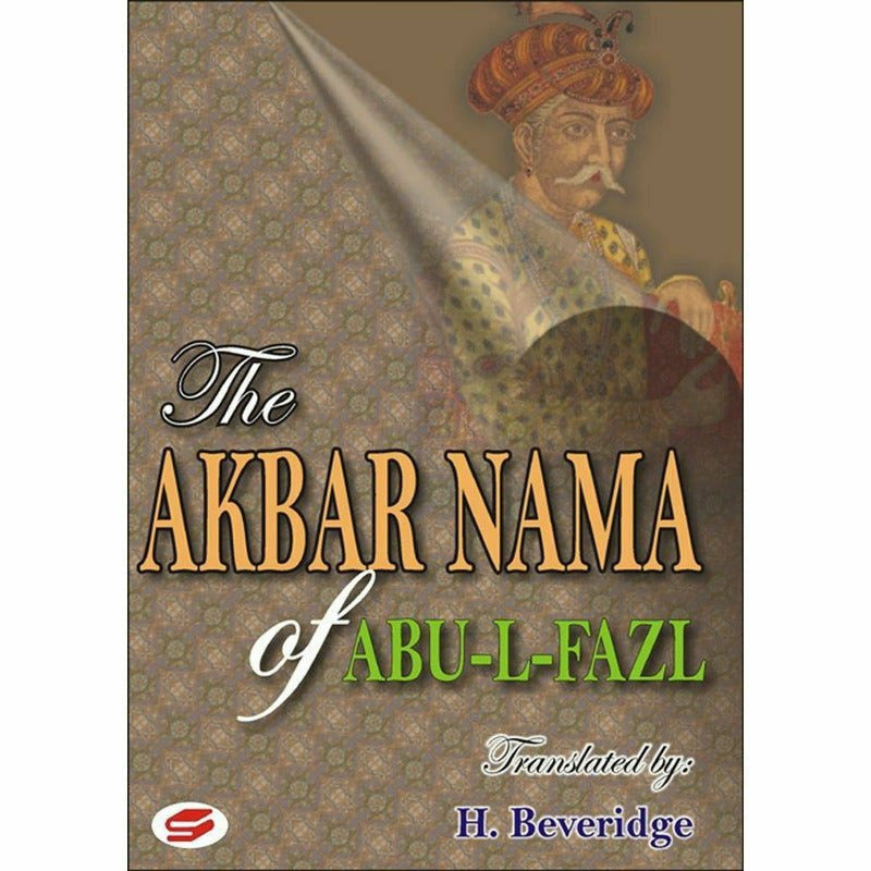 The Akbar Nama Of Abu-Al-Fazl Vol 1,2 & 3 By H. Beveridge