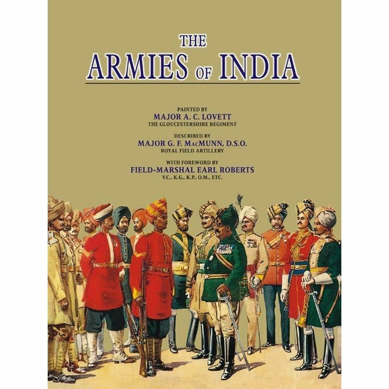 The Armies Of India By Major G. F. Macmunn; Earl Roberts; Lovett