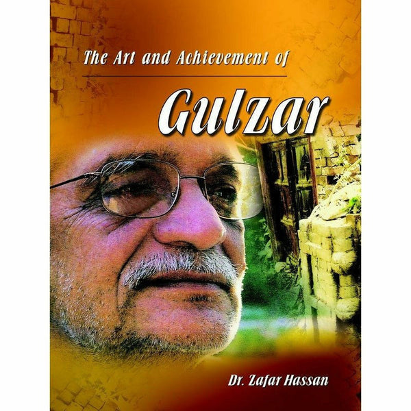 The Art And Achievement Of Gulzar By Zafar Hassan