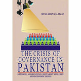 The Crisis Of Governance In Pakistan By Musa Khan Jalalzai