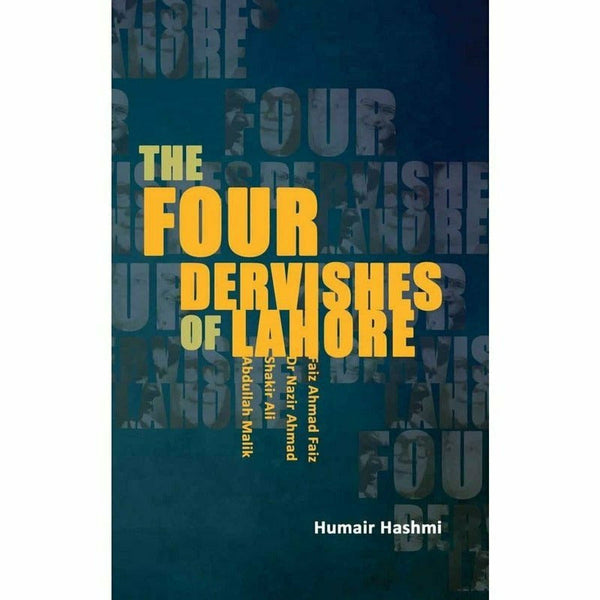 The Four Dervishes Of Lahore - Humair Hashmi By Humair Hashmi