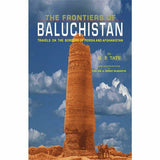 The Frontiers Of Baluchistan By G. P. Tate