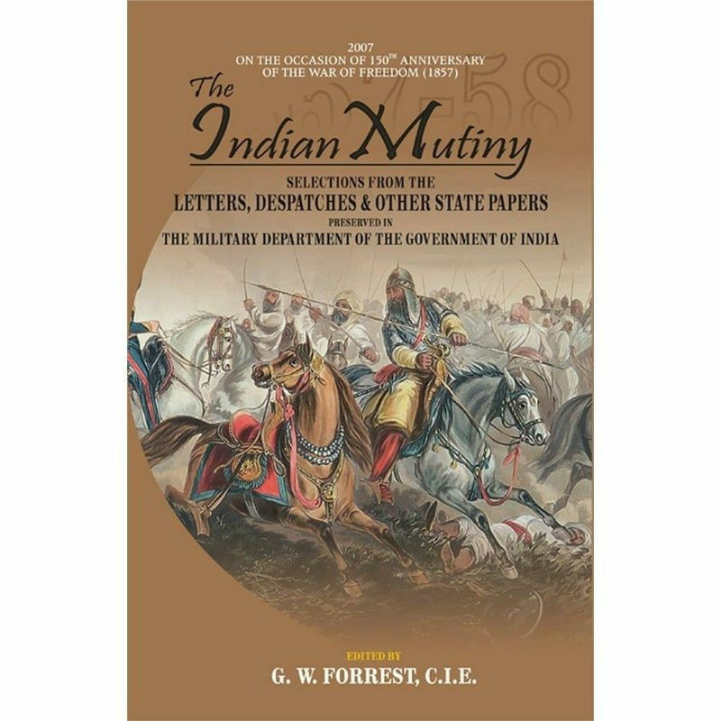 The Indian Mutiny Selection From, 4 Vols By G. W. Forrest