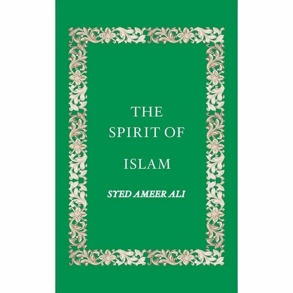 The Spirit Of Islam By Ammer Ali