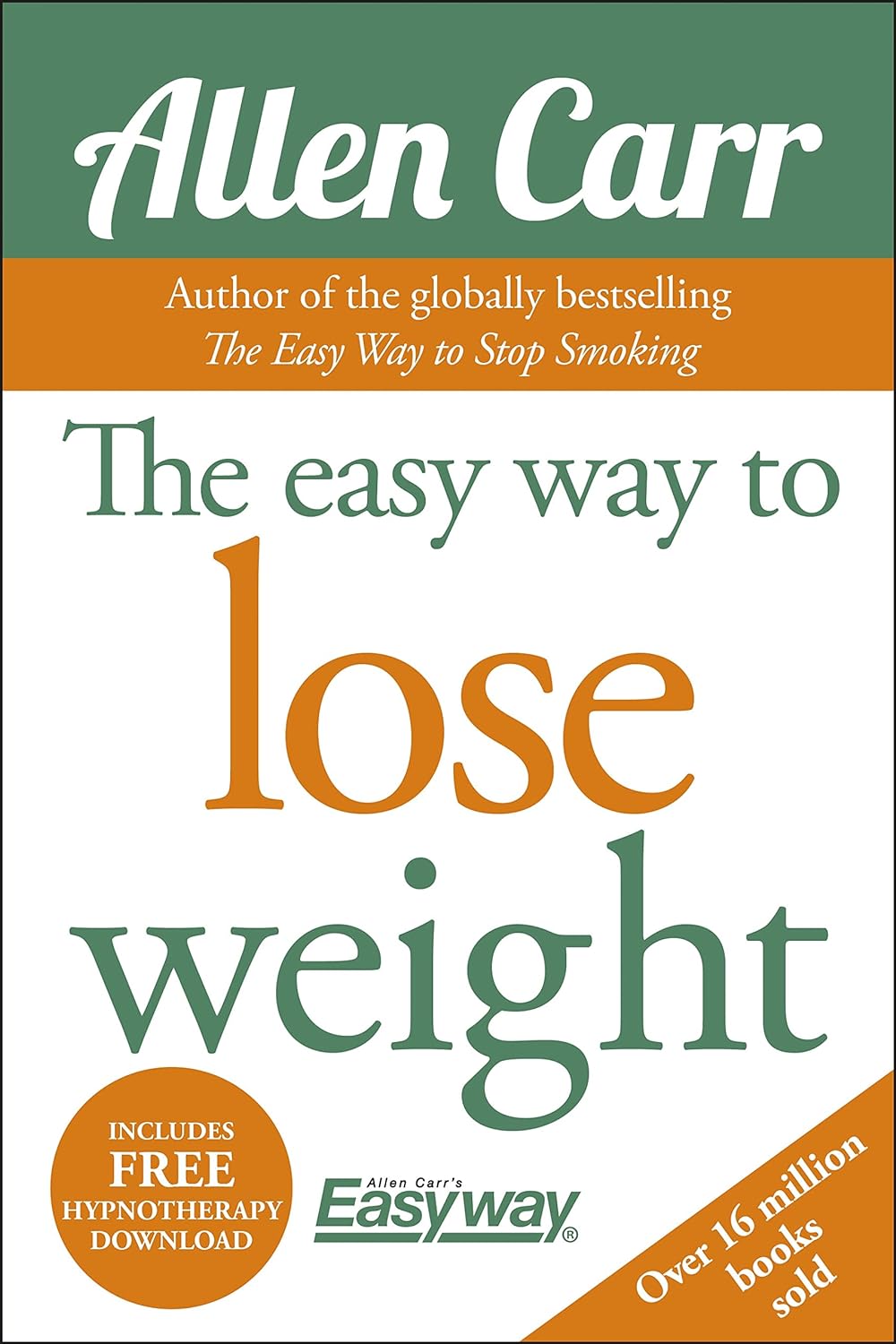 The Easy Way to Lose Weight (With Free CD) By Allen Carr