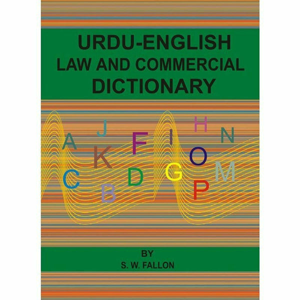 Urdu-English Law & Commercial Dictionary By S. W. Fallon