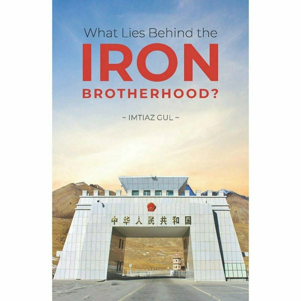 What Lies Behind the Iron Brotherhood? - Imtiaz Gul By Imtiaz Gul