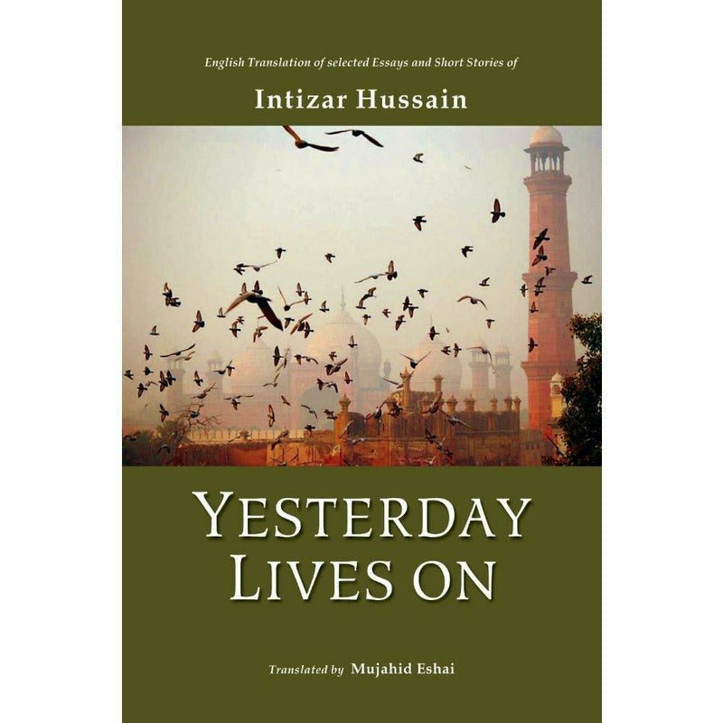 Yesterday Lives On By Mujahid Eshai