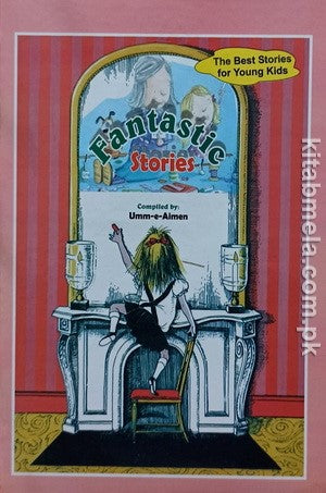 Fantastic Stories (The Best Stories for Young Kids)