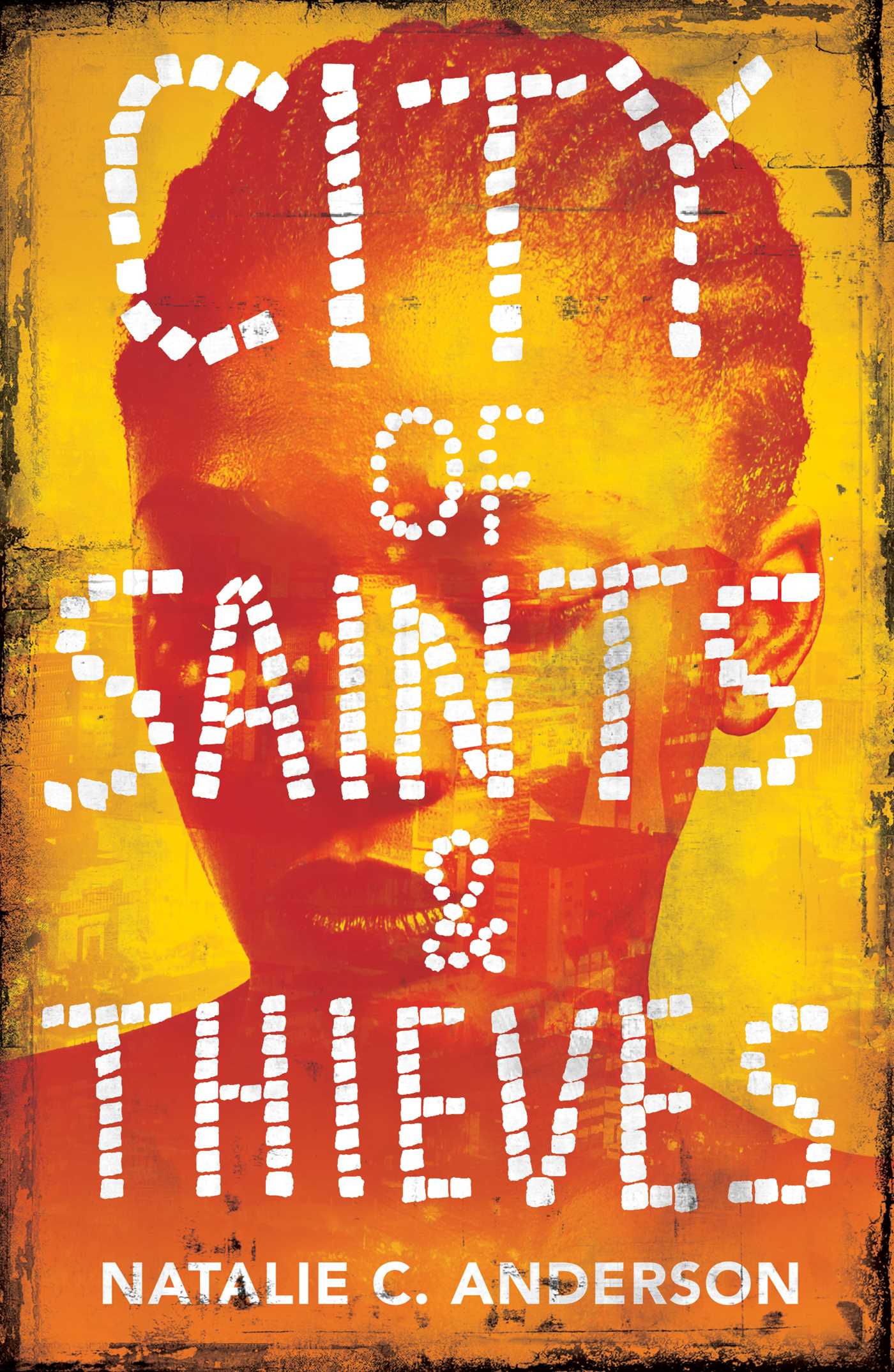 City of Saints & Thieves By Natalie C. Anderson