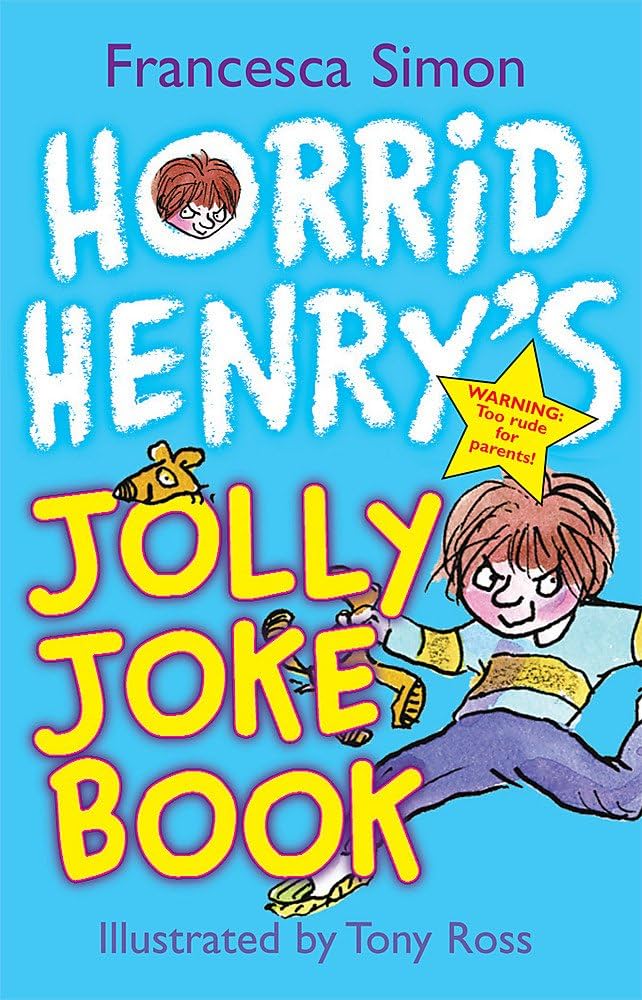 Horrid Henry: Jolly Joke Book By FRANCESCA SIMON