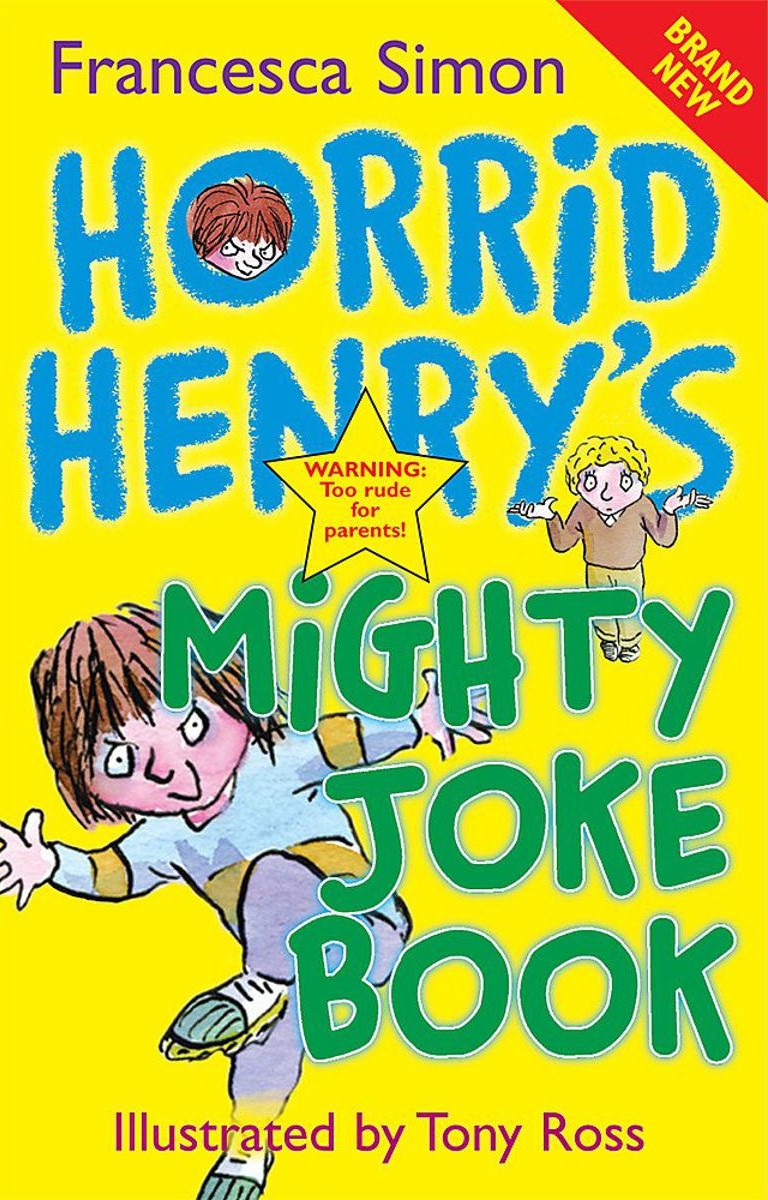 Horrid Henry: Mighty Joke Book By FRANCESCA SIMON