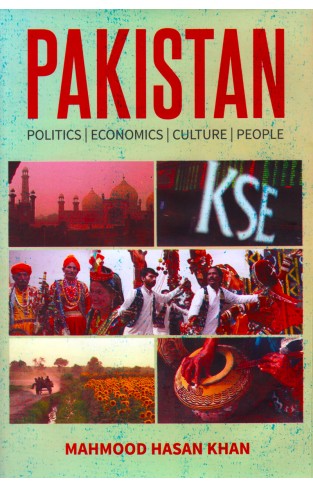 Pakistan: Politics, Economics, Culture, People By Mahmood Hasan Khan