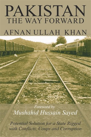 Pakistan - The Way Forward, Afnan Ullah Khan
