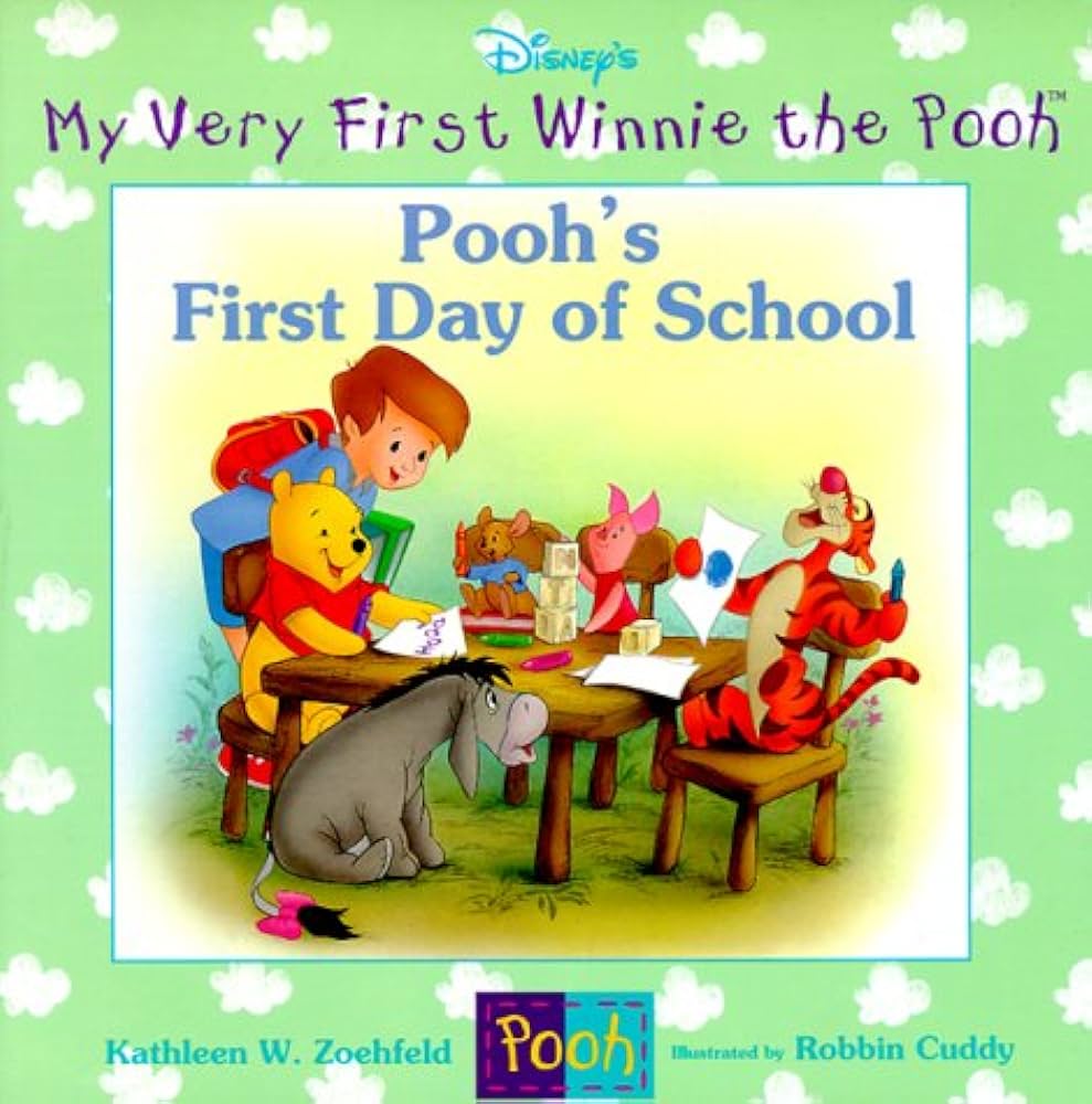 Pooh's First Day of School (My Very First Winnie the Pooh) By Kathleen W. Zoehfled, Illustrated by Robbin Cuddy