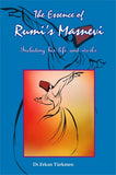 The Essence Of Rumi Masnevi (Including His Life and Works), Dr.Erkan Turkmen