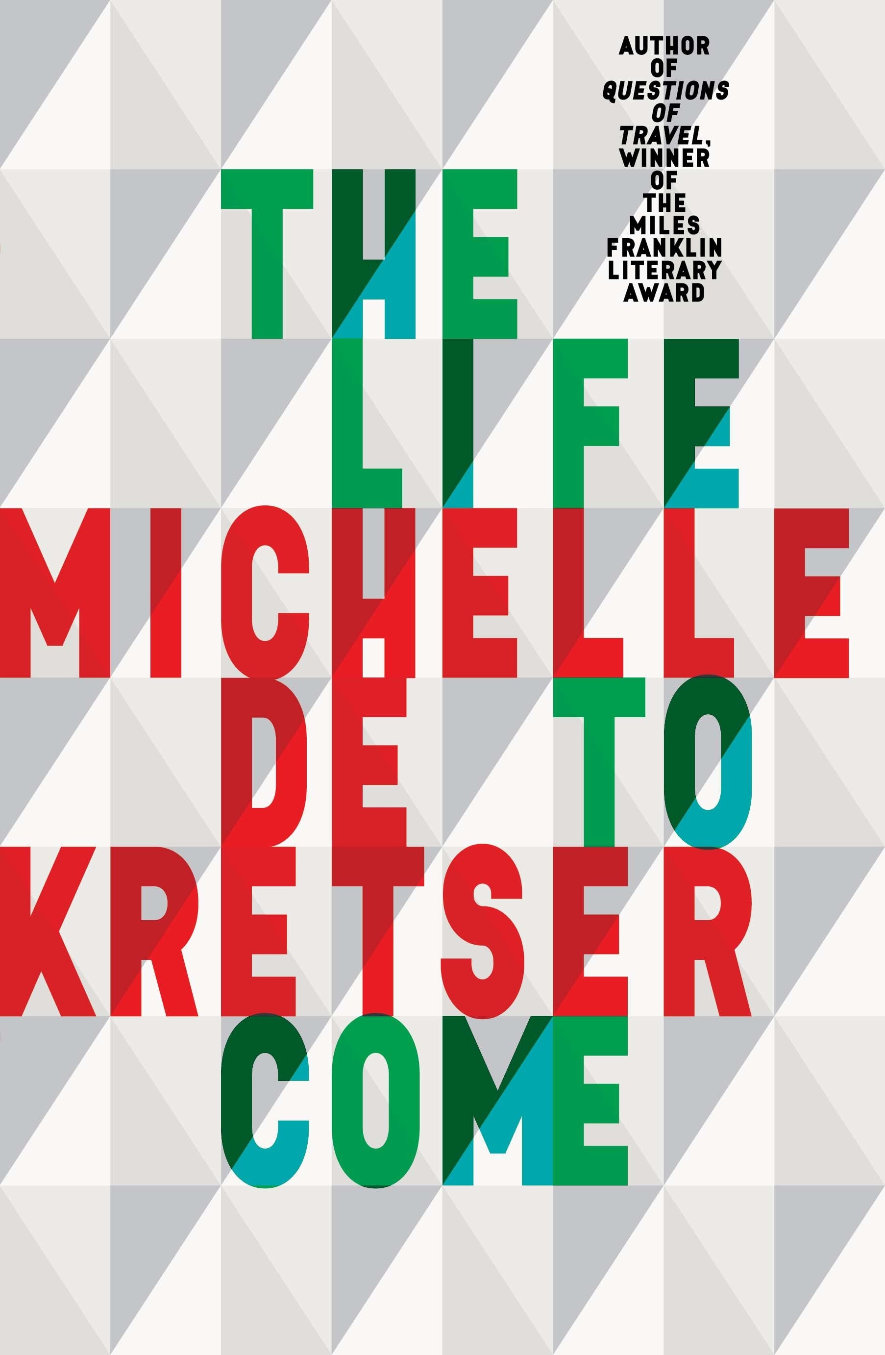 The Life to Come By Michelle De Krestser