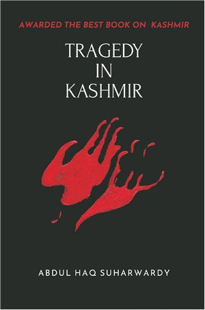 Tragedy in Kashmir, A. H. Suharwardy