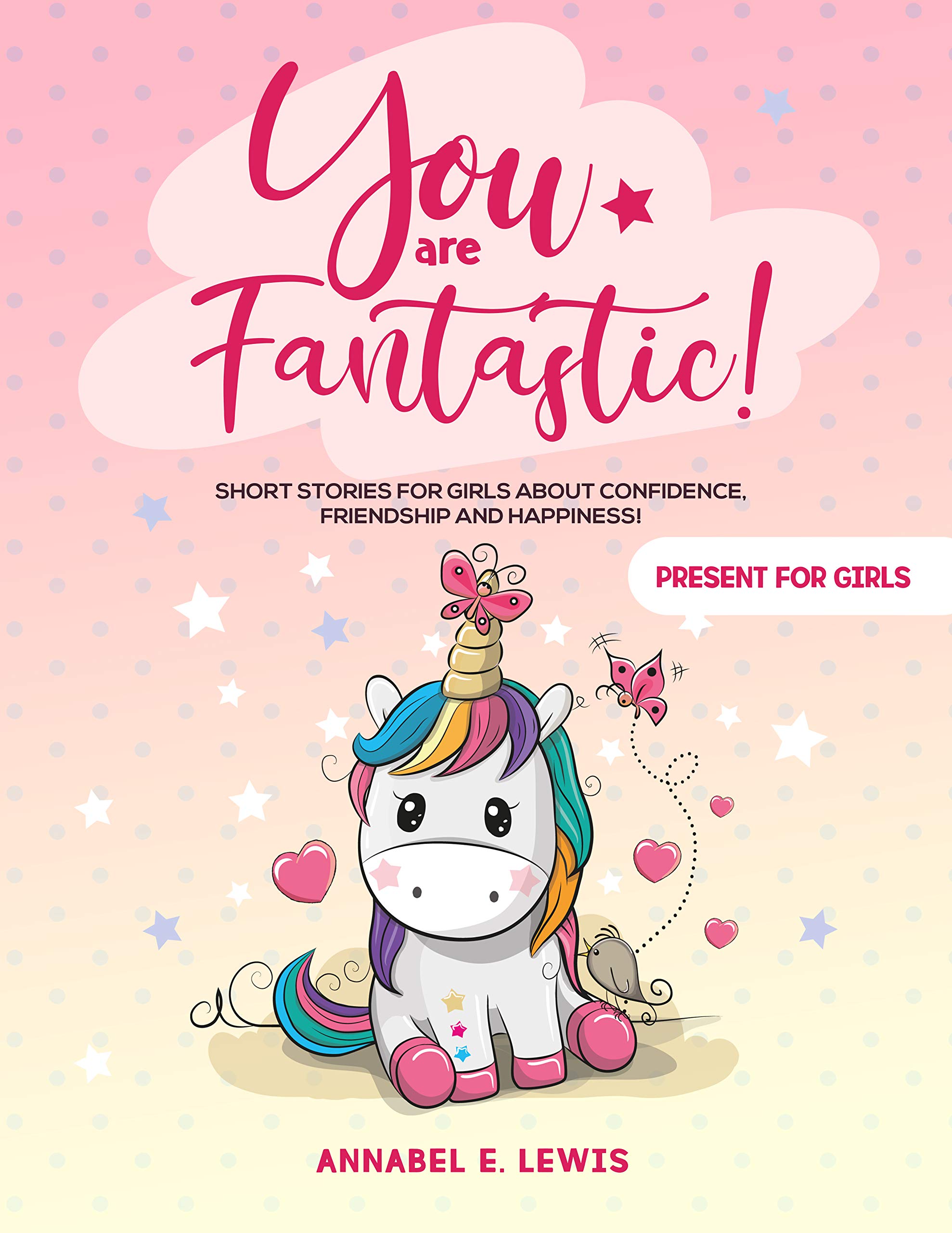 You Are Fantastic (Short Stories for Girls About Confidence Friendship and Happiness), English, Children's Fiction, Short Stories, Kids Corner