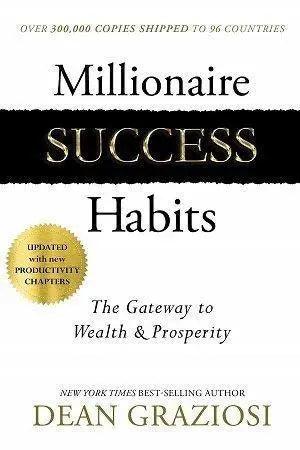 Millionaire Successs Habits (The Gateway To Wealth & Prosperity) By DEAN GRAZIOSI