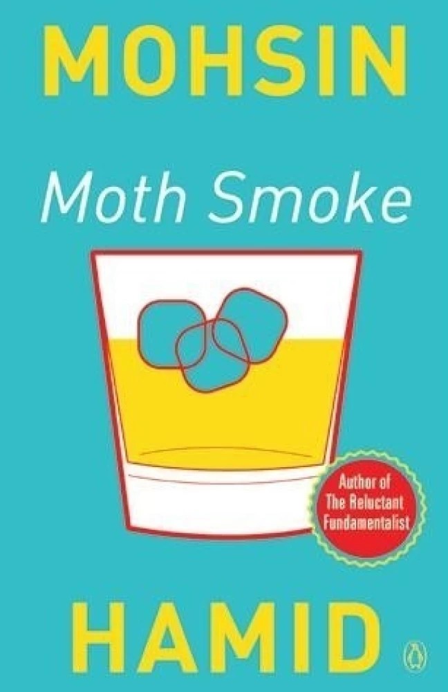 Moth Smoke By MOHSIN HAMID