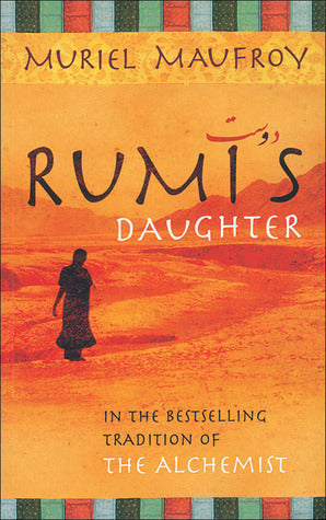 Rumi's Daughter By MURIEL MAUFROY