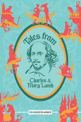 TALES FROM SHAKESPEARE By MARY LAMB