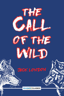 THE CALL OF THE WILD By JACK LONDON