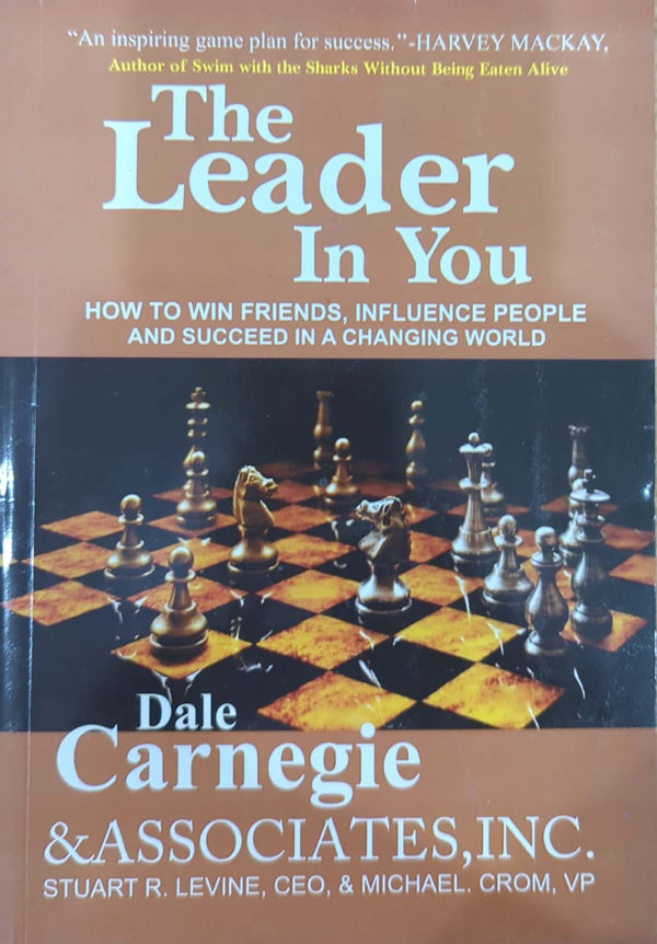 The Leader In You (How to Win Friends, Influence People And Succeed In A Changing World)