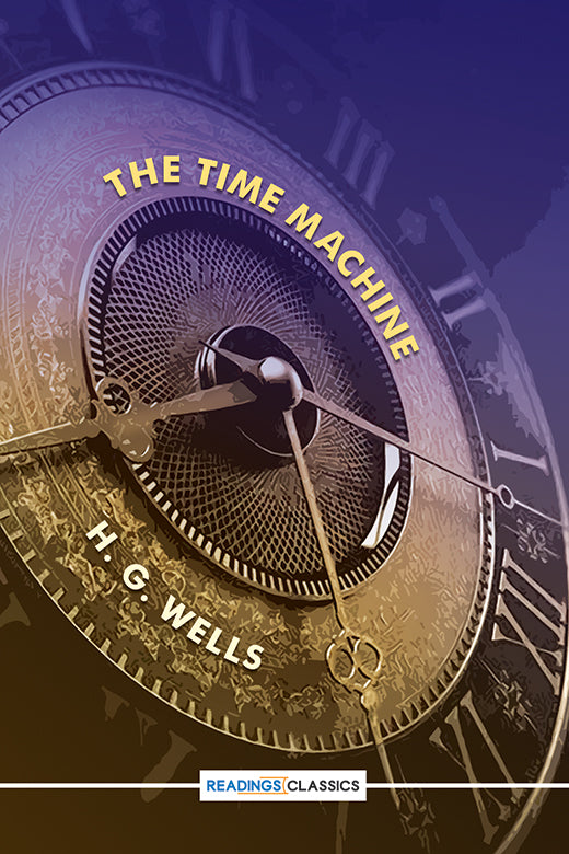 THE TIME MACHINE By H.G. WELLS